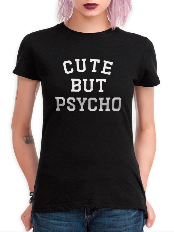 фото Футболка женская dreamshirts cute but psycho женская72 черная s