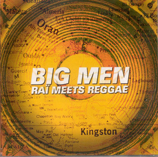 Big Men: Rai Meets Reggae (1 CD)