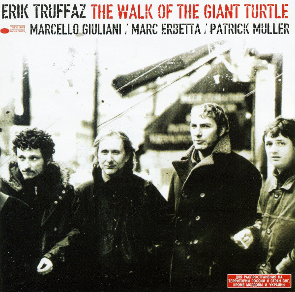

Truffaz. Erik - The Walk Of The Giant Turtle (Standard) (1 CD)
