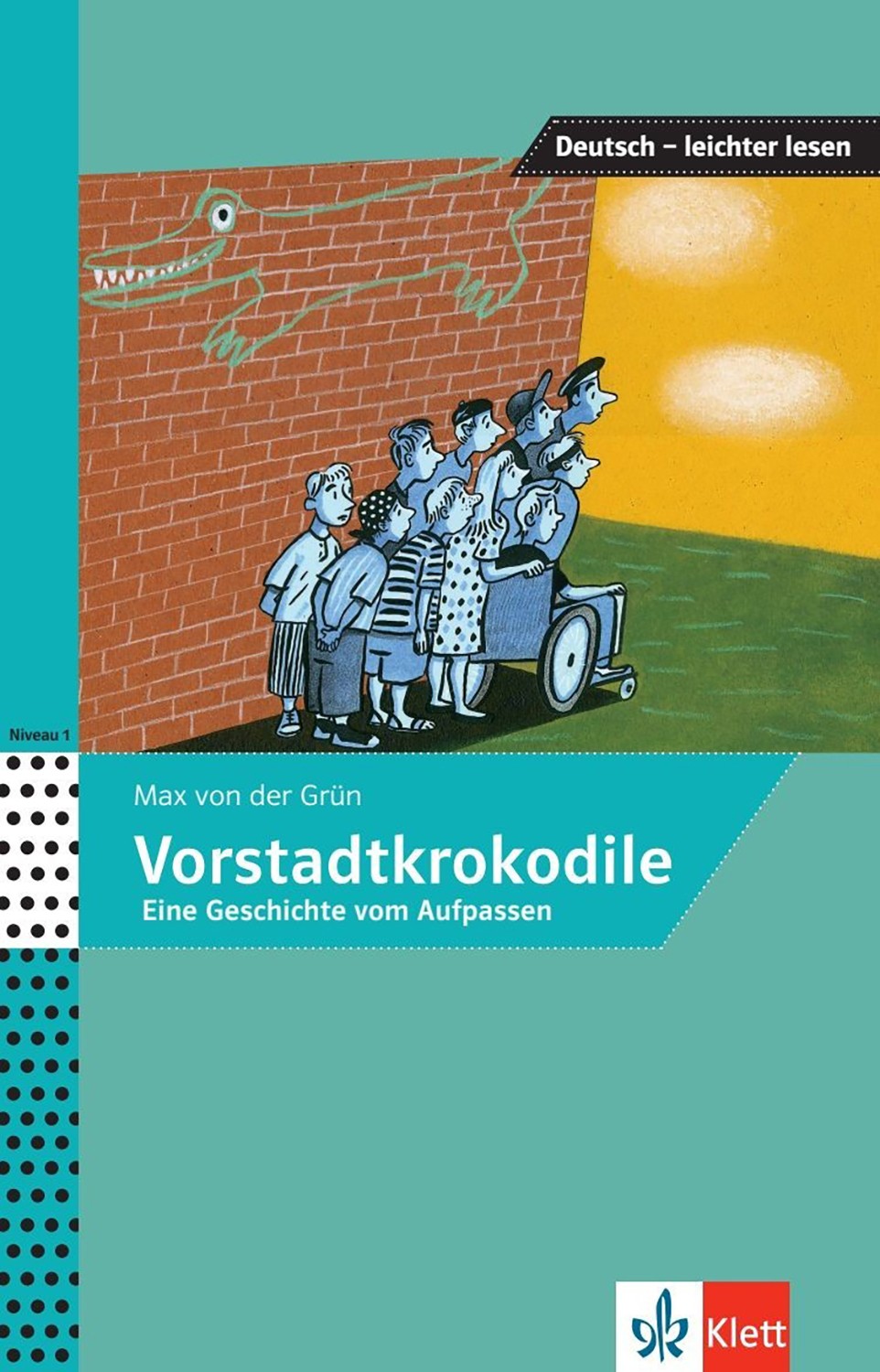 

Vorstadtkrokodile Eine Geschichte vom Aufpassen