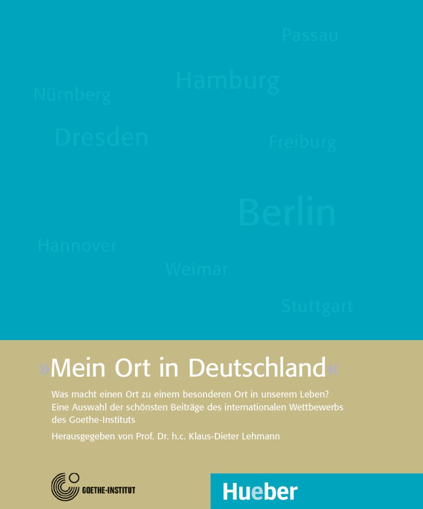 

Mein Ort in Deutschland Was macht einen Ort zu einem besonderen Ort in unserem Leben