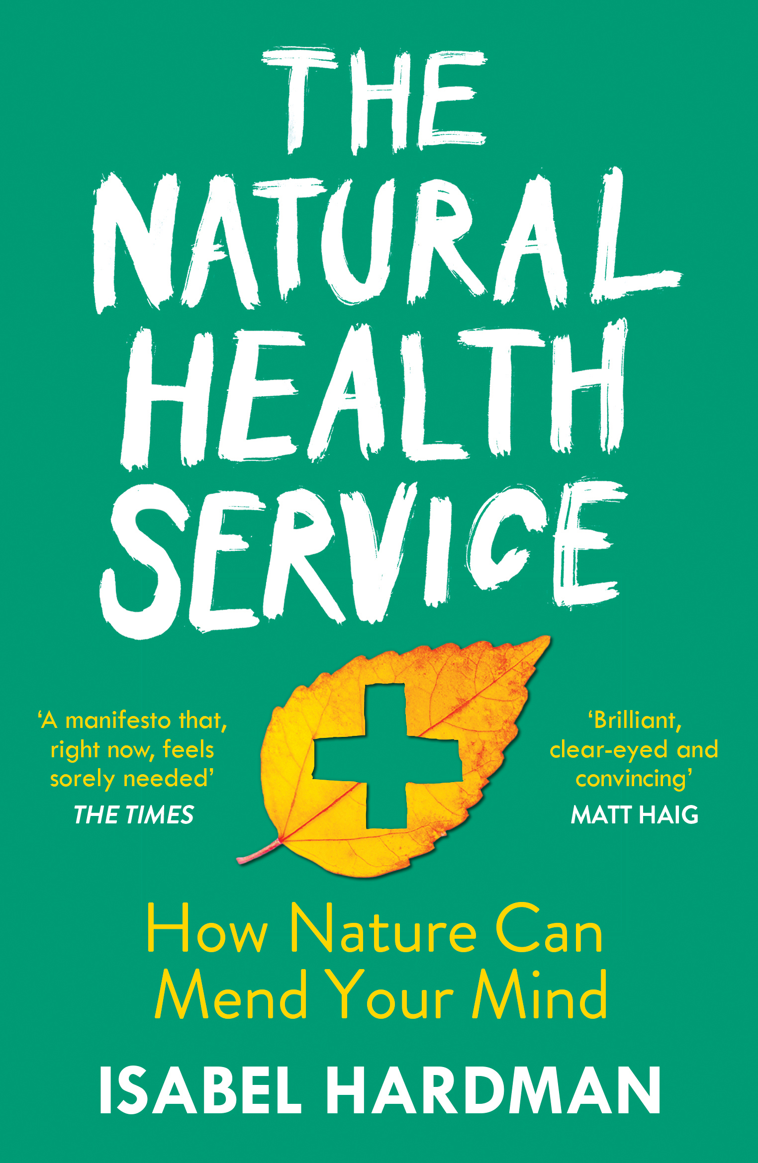 

The Natural Health Service How Nature Can Mend Your Mind