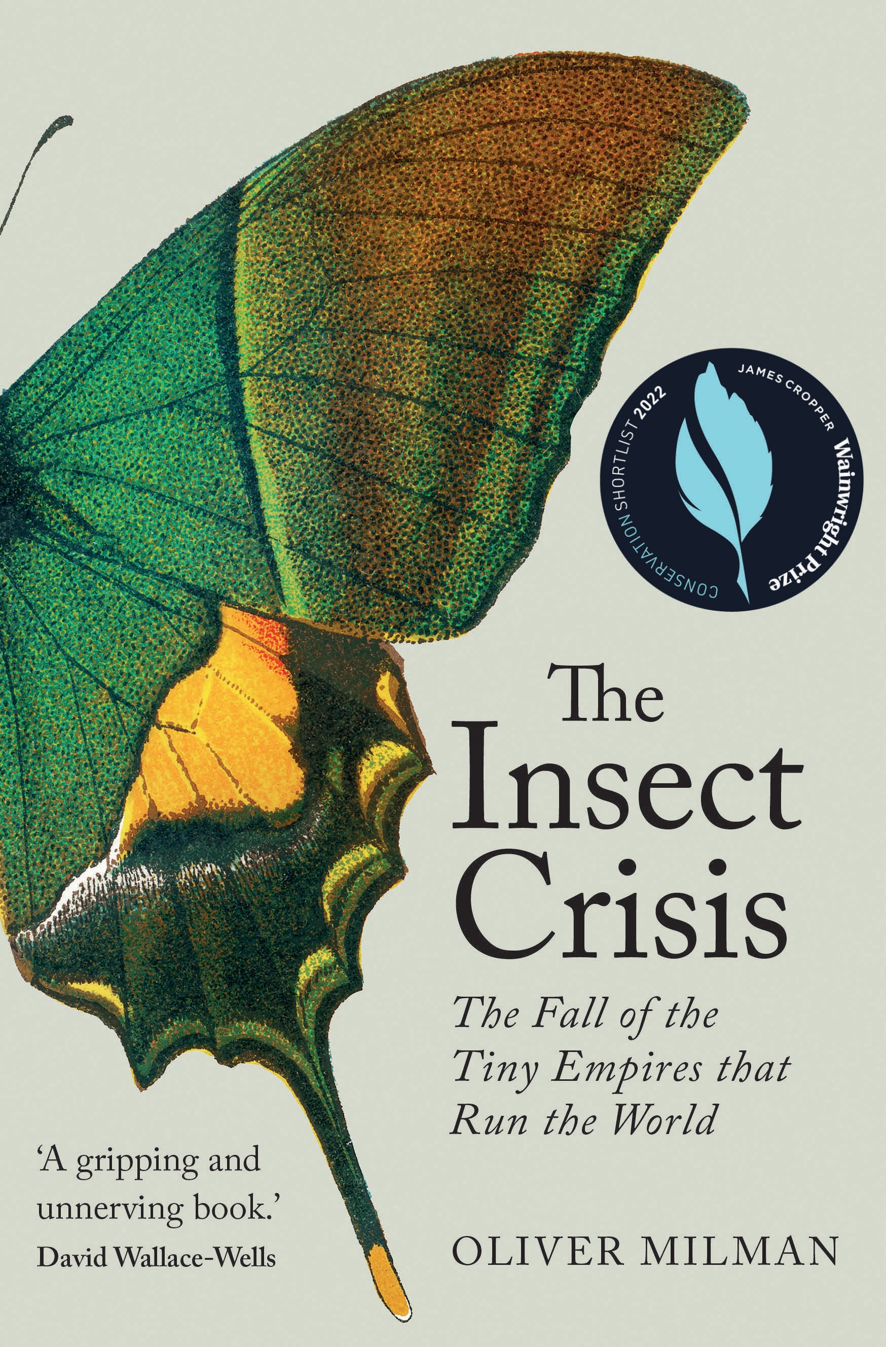 

The Insect Crisis The Fall of the Tiny Empires that Run the World