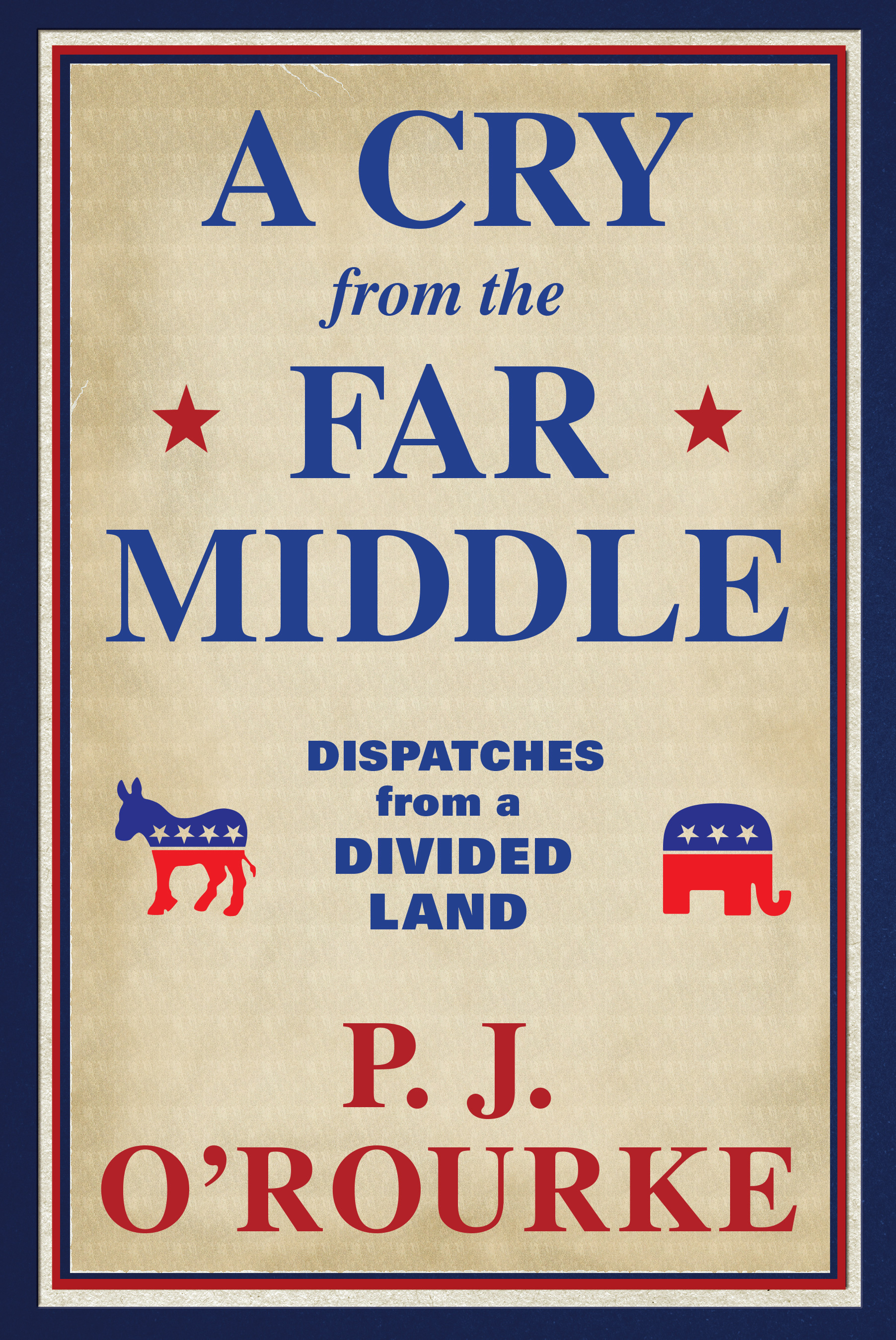 

A Cry From the Far Middle Dispatches from a Divided Land