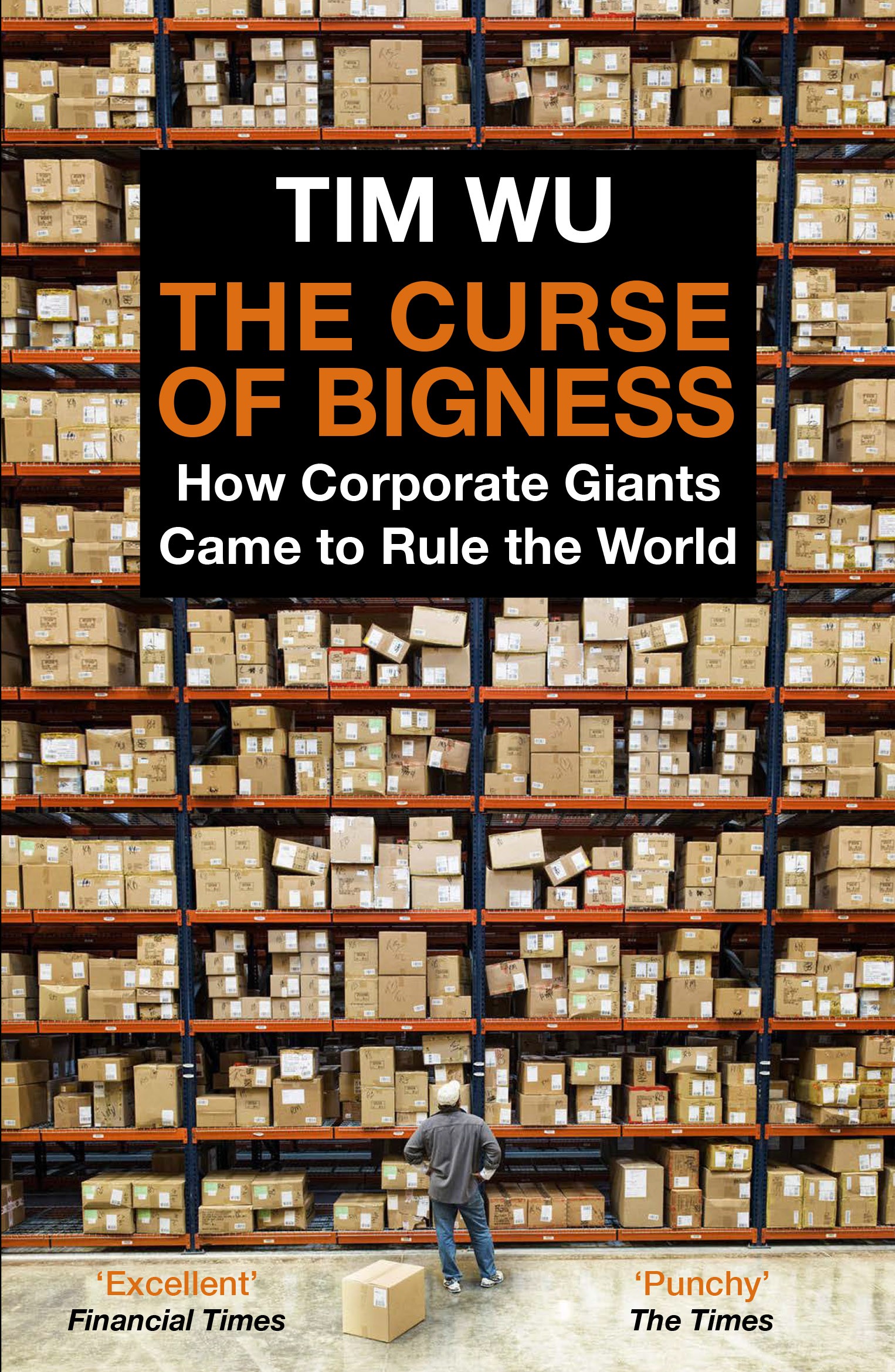 

The Curse of Bigness How Corporate Giants Came to Rule the World