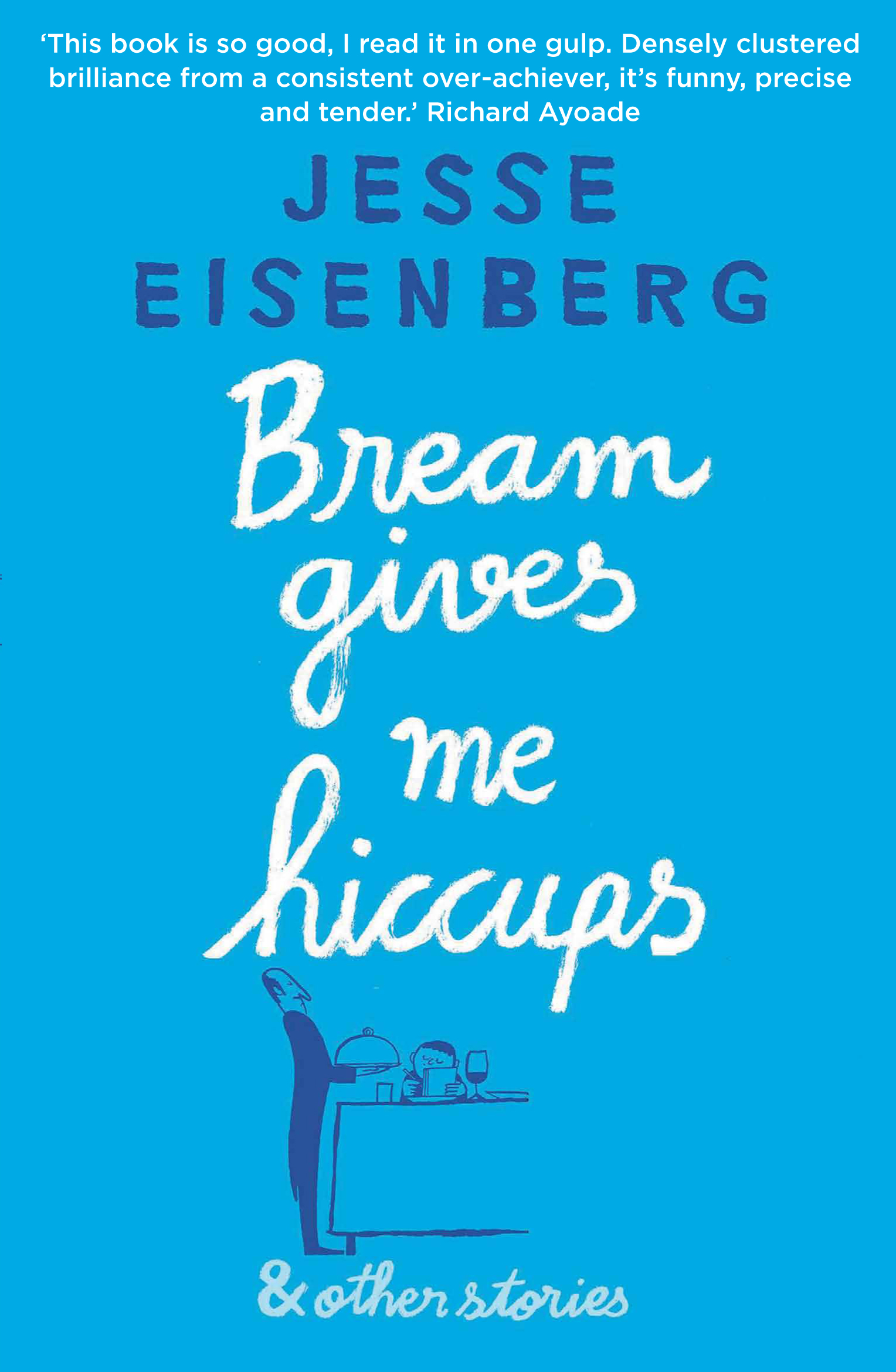 

Bream Gives Me Hiccups and Other Stories