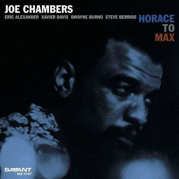 

Joe Chambers: Horace To Max (1 CD)