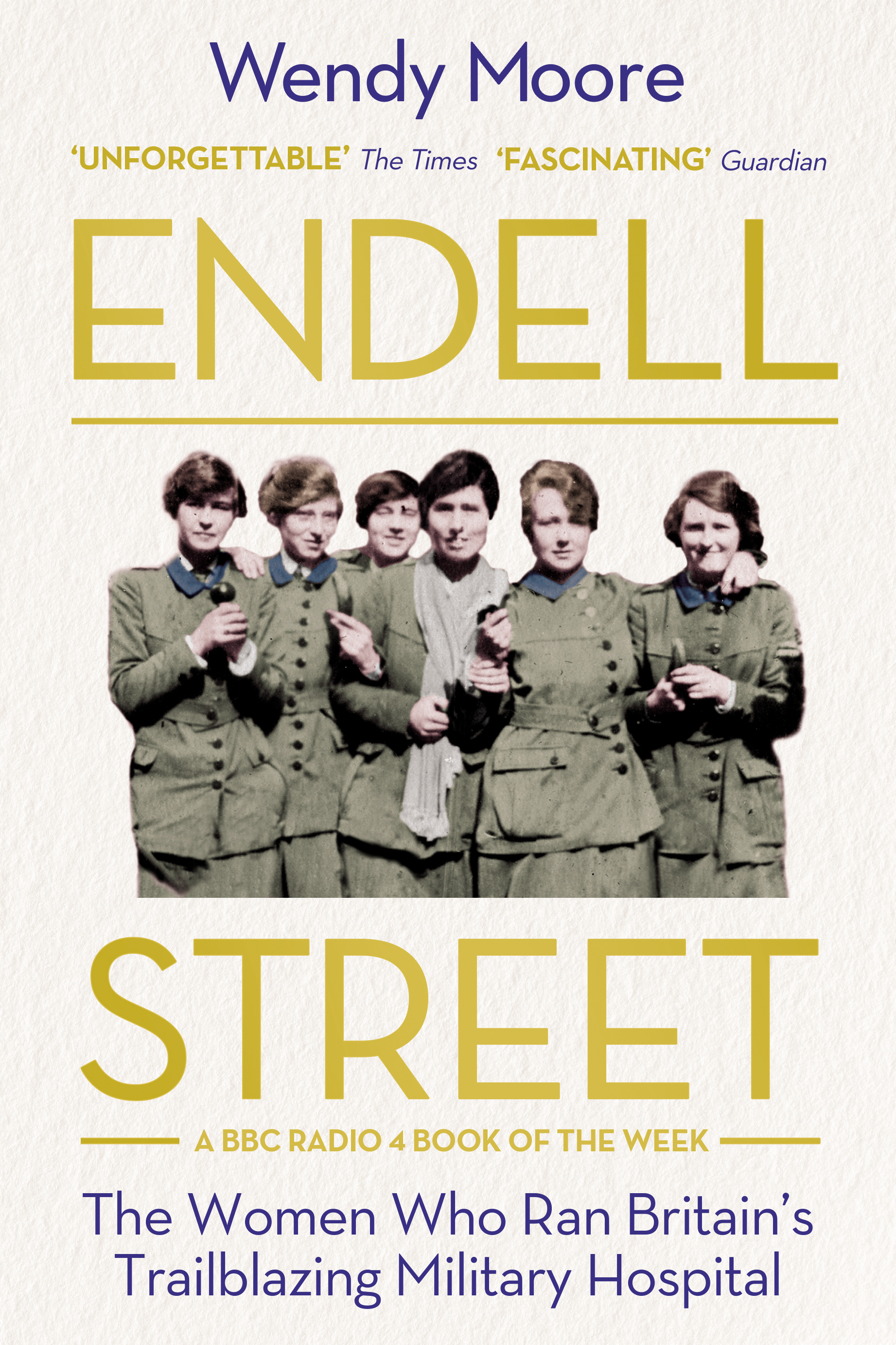 

Endell Street The Women Who Ran Britains Trailblazing Military Hospital