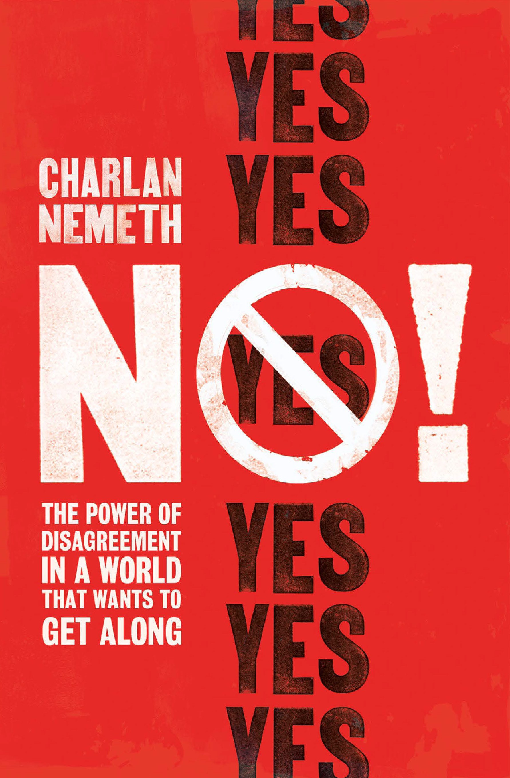 

No! The Power of Disagreement in a World that Want