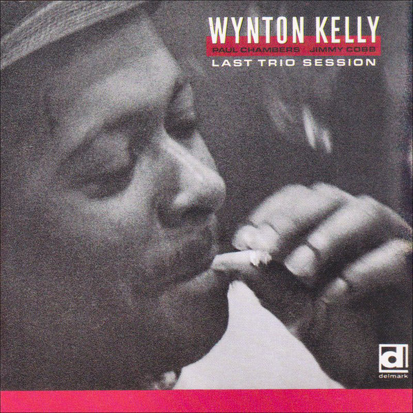 Wynton Kelly: Last Trio Session (1 CD)