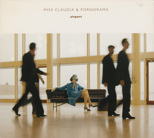 

Miss Claudia & Pornorama: Airport (1 CD)