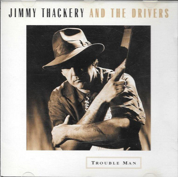 Jimmy Thackery & The Drivers: Trouble Man (1 CD)