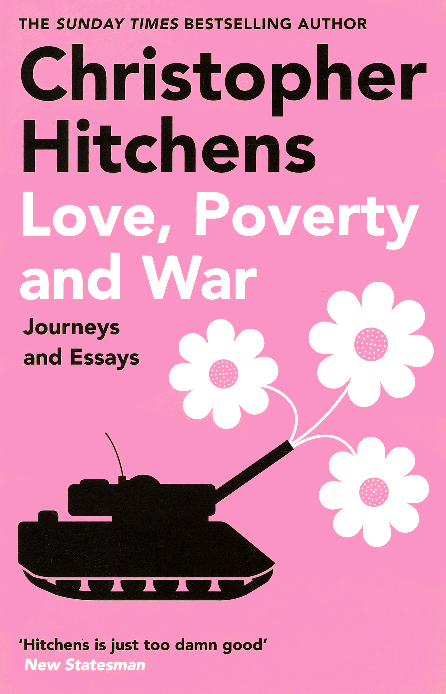

Love, Poverty and War Journeys and Essays