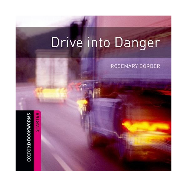 

Книга Oxford Bookworms Library. Starter. Drive into Danger Audio CD Pack:…