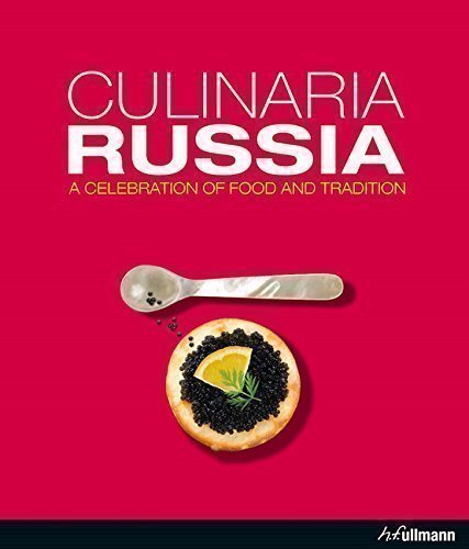 

Culinaria Russia, A Celebration Of Food And Tradition