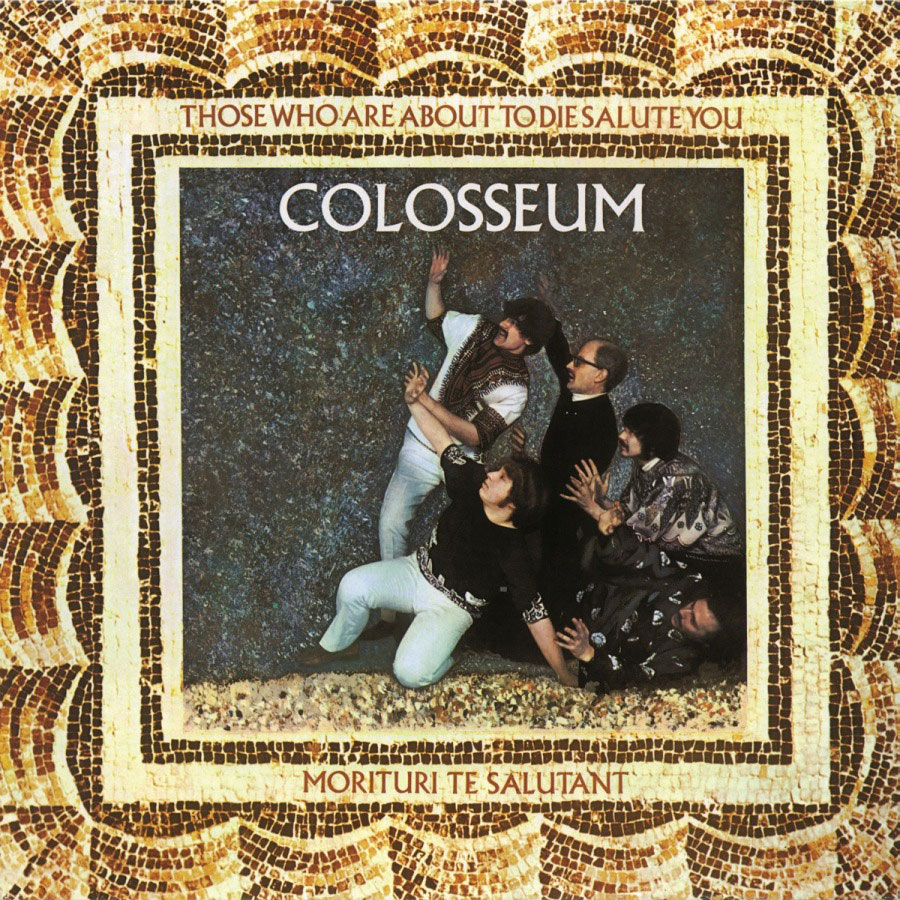 Colosseum THOSE WHO ARE ABOUT TO DIE, SALUTE YOU (LP)