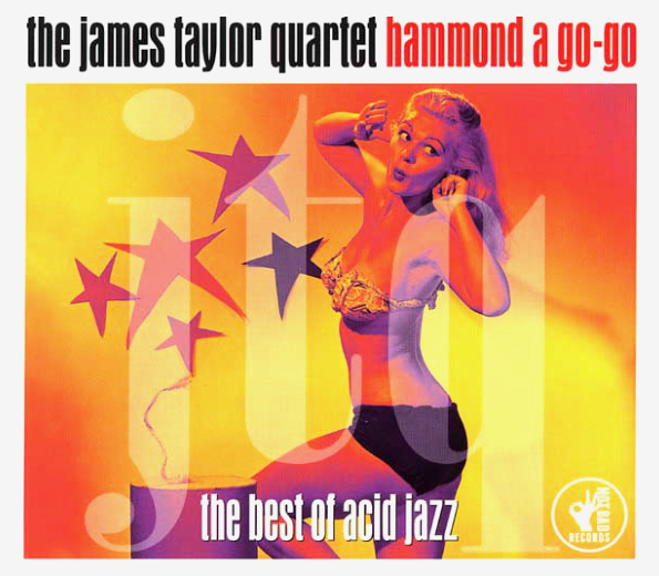 

The James Taylor Quartet Hammond A Go-Go - The Best Of Acid Jazz (2CD)