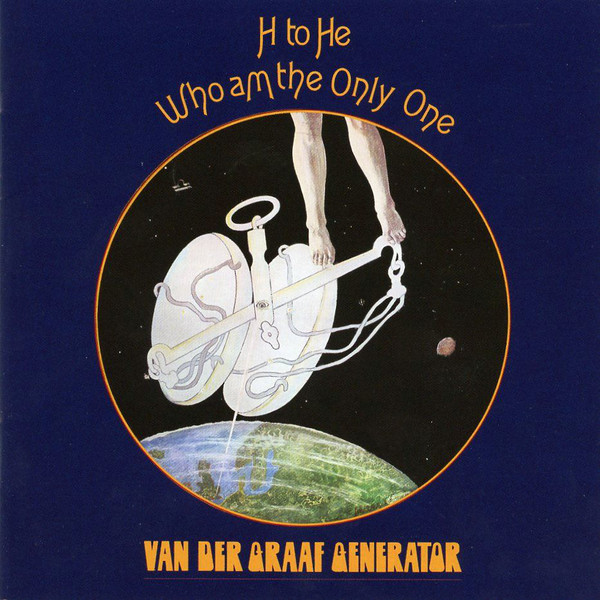 Van Der Graaf Generator H To He Who Am The Only One