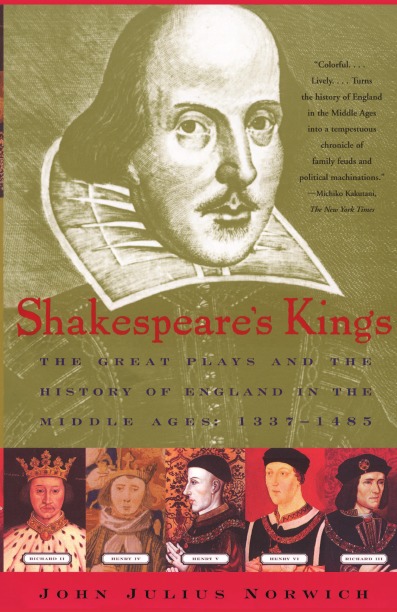 

Shakespeare'S Kings, The Great Plays And The History Of England In The Middle Ages: 1...