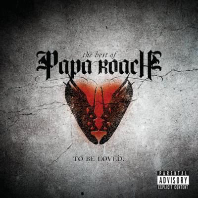 

Papa Roach The Best Of - To Be Loved