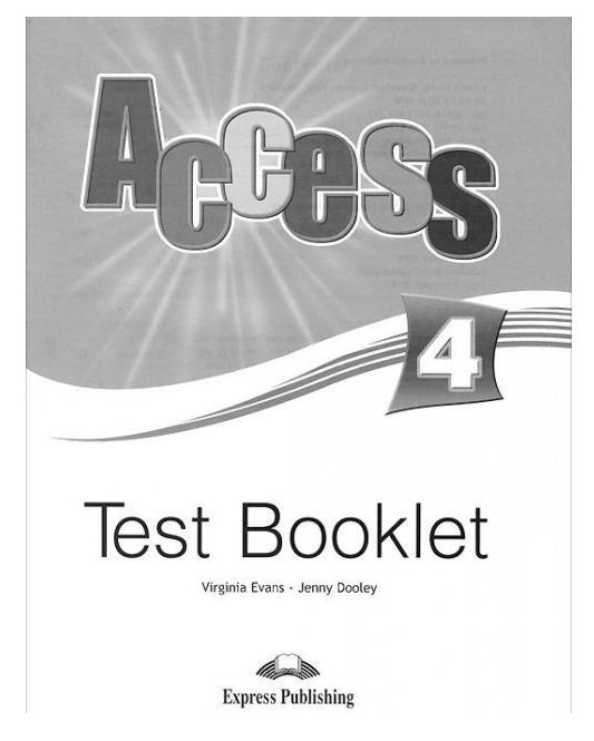 

Рабочая тетрадь Express Publishing Virginia Evans "Access 4 Test Booklet"