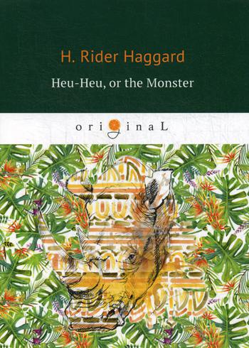 

Heu-Heu, Or The Monster