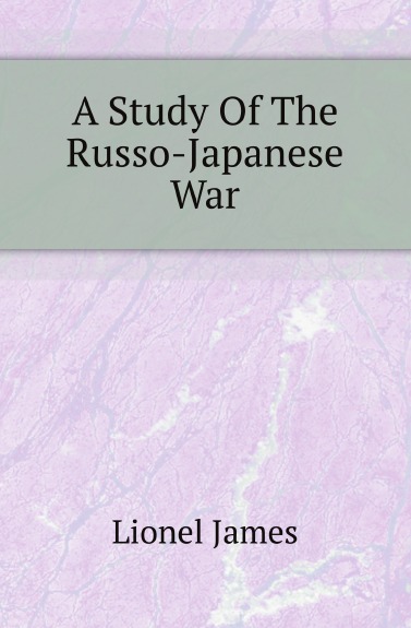 

A Study Of The Russo-Japanese War