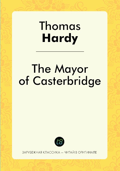 

The Mayor Of Casterbridge