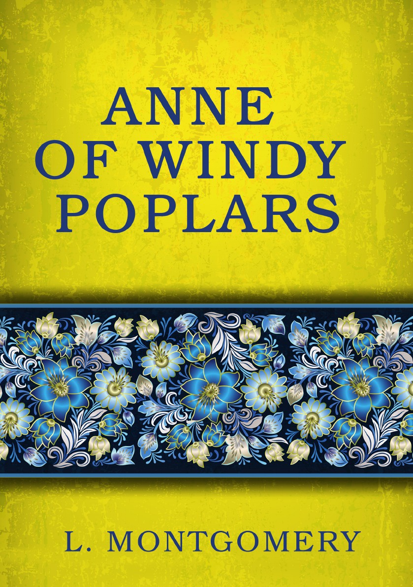 

Anne Of Windy Poplars