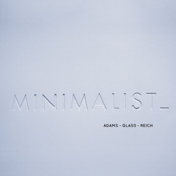 John Adams, Philip Glass, Steve Reich Minimalist (LP)