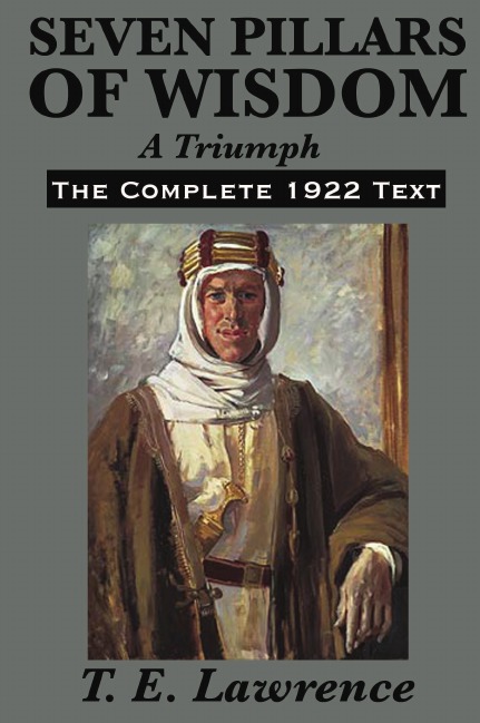 

Seven Pillars Of Wisdom, A Triumph