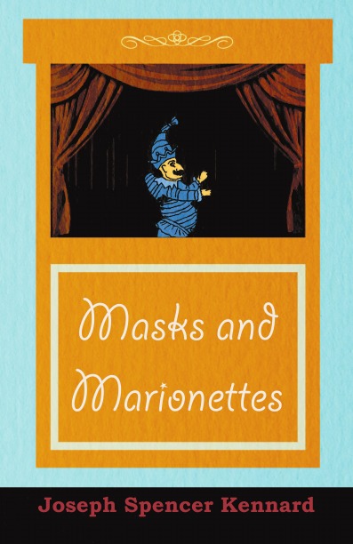 

Masks And Marionettes