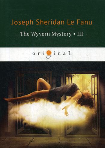 

The Wyvern Mystery Iii