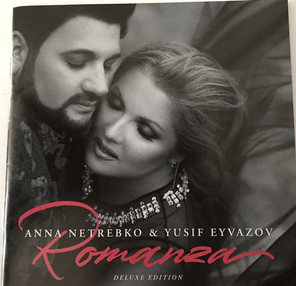 Netrebko, Anna Eyvazov, Yusif Romanza - Deluxe