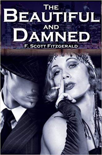 

The Beautiful And Damned, F, Scott Fitzgerald'S Jazz Age Morality Tale