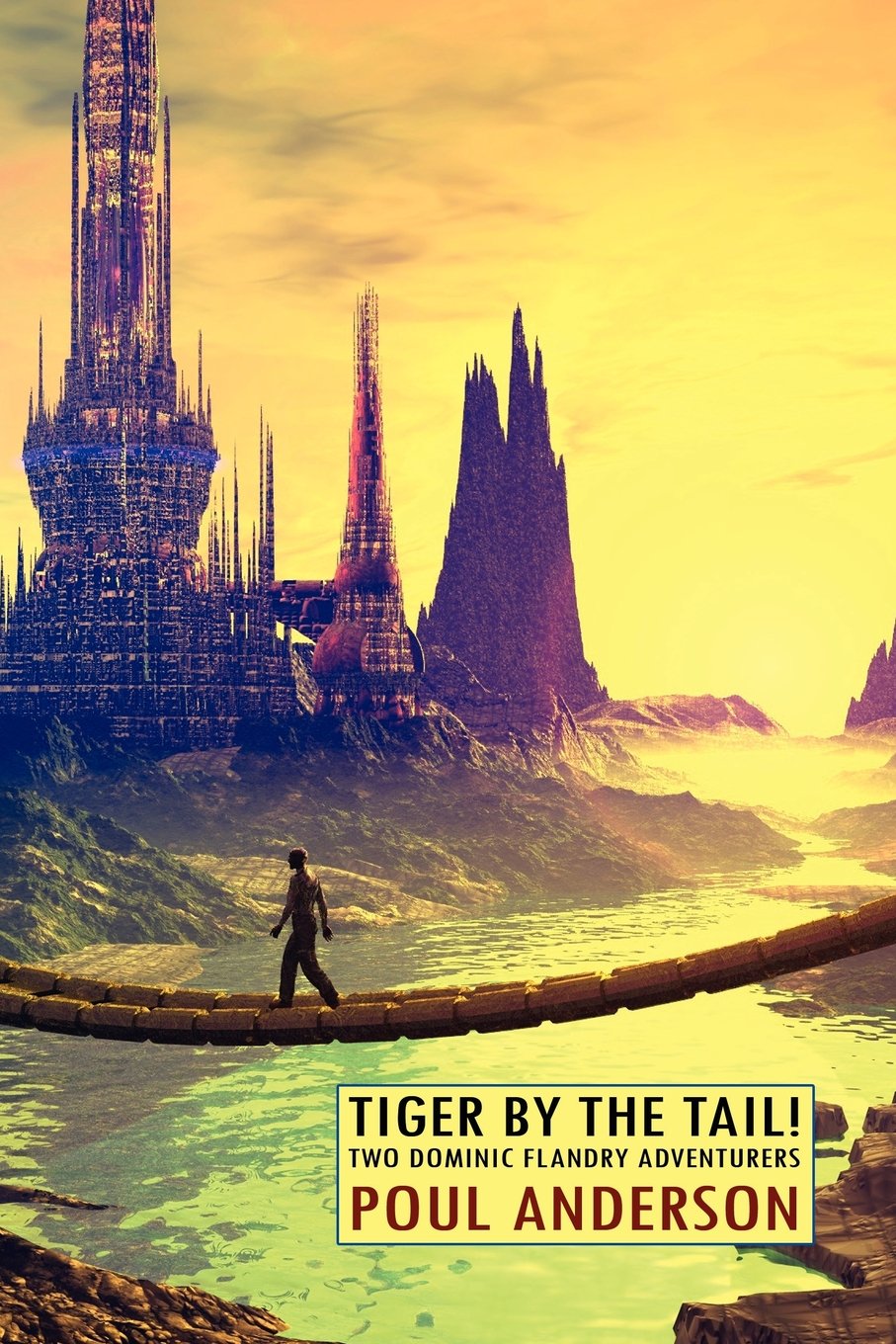 

Tiger By The Tail! Two Dominic Flandry Adventures