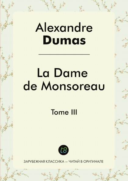 

La Dame De Monsoreau, Tome Iii
