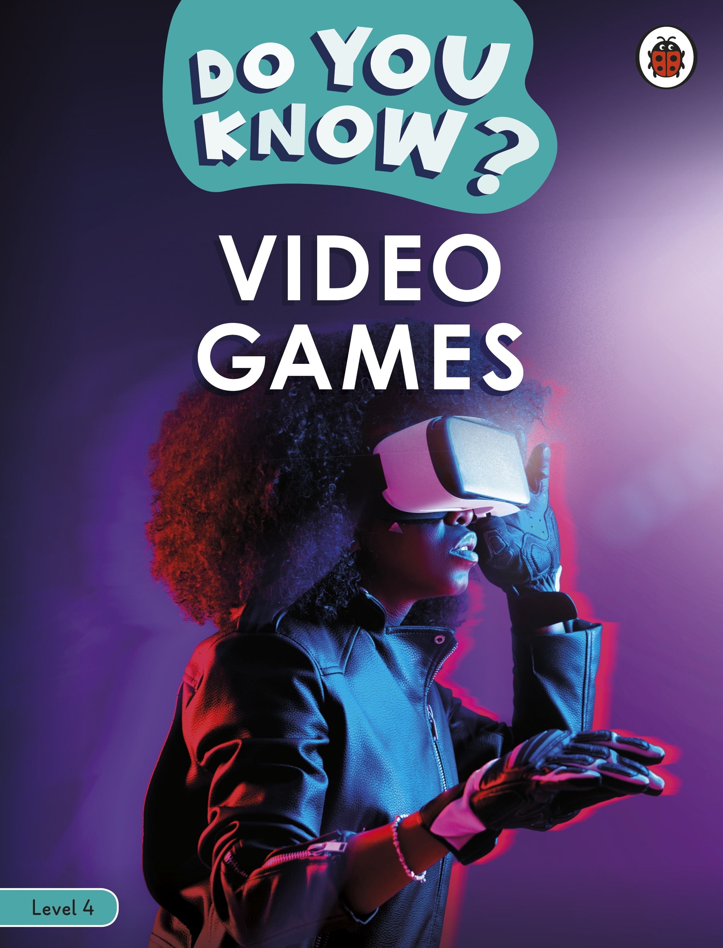 

Video Games Level 4