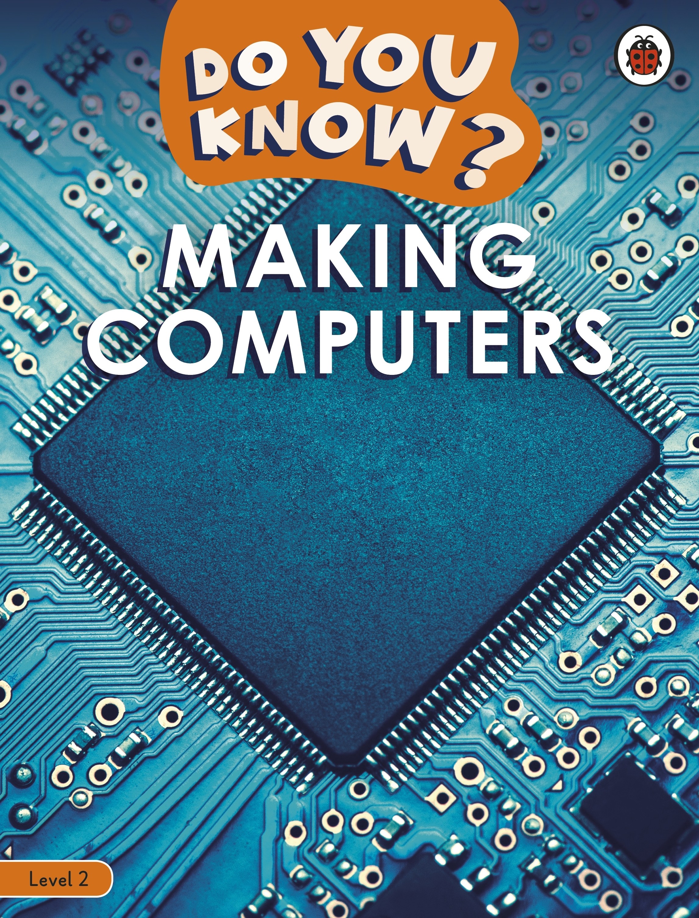 

Making Computers Level 2