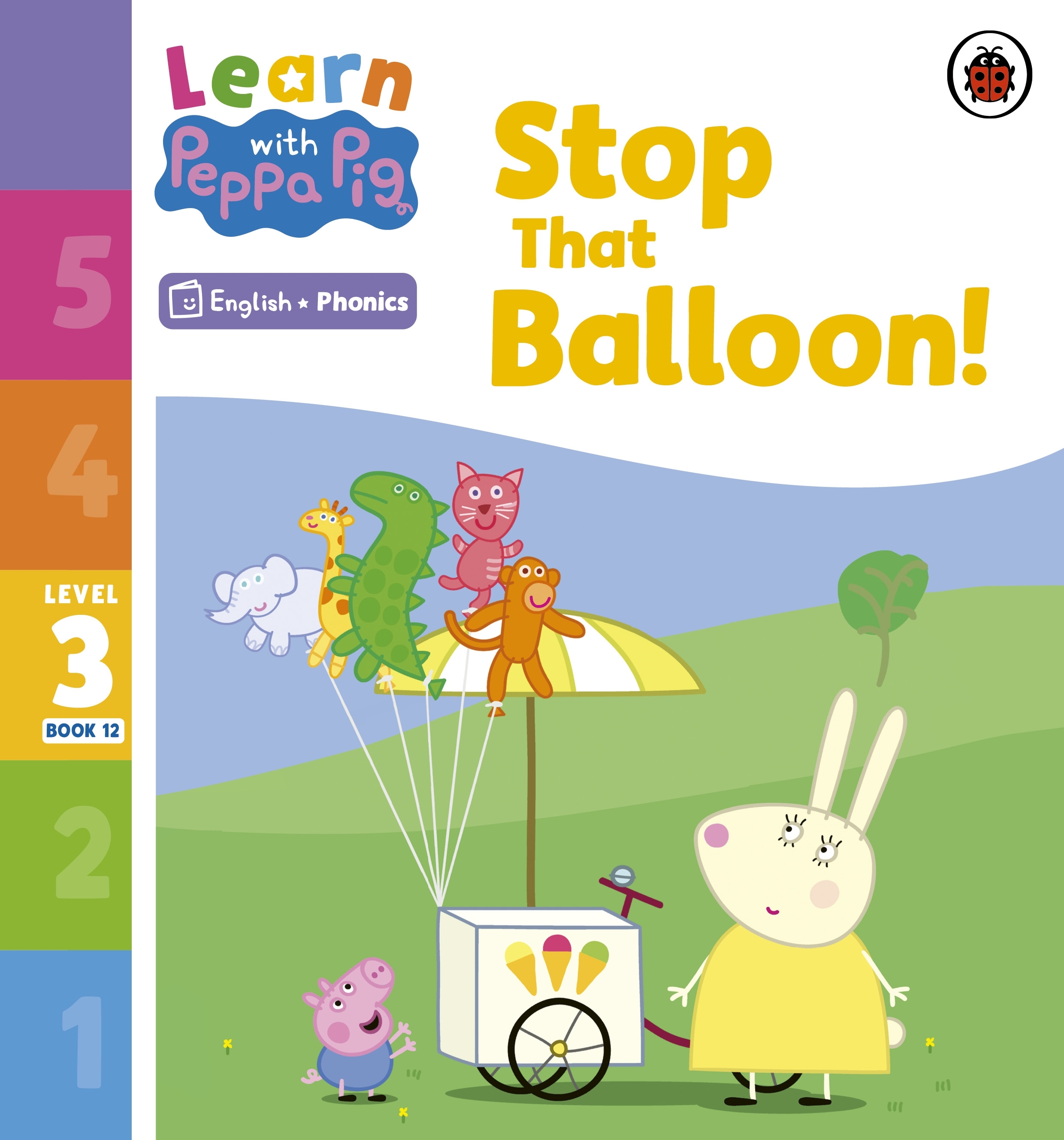 

Stop That Balloon! Level 3 Book 12