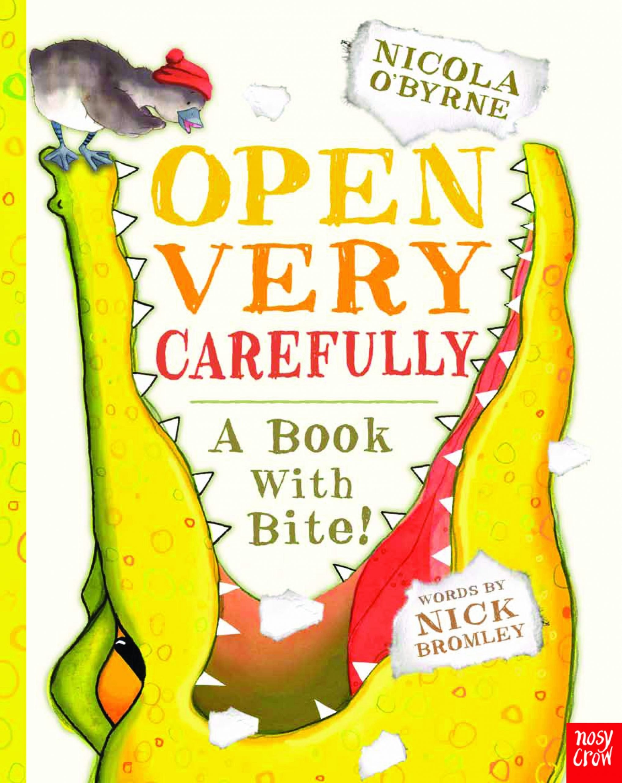 

Open Very Carefully
