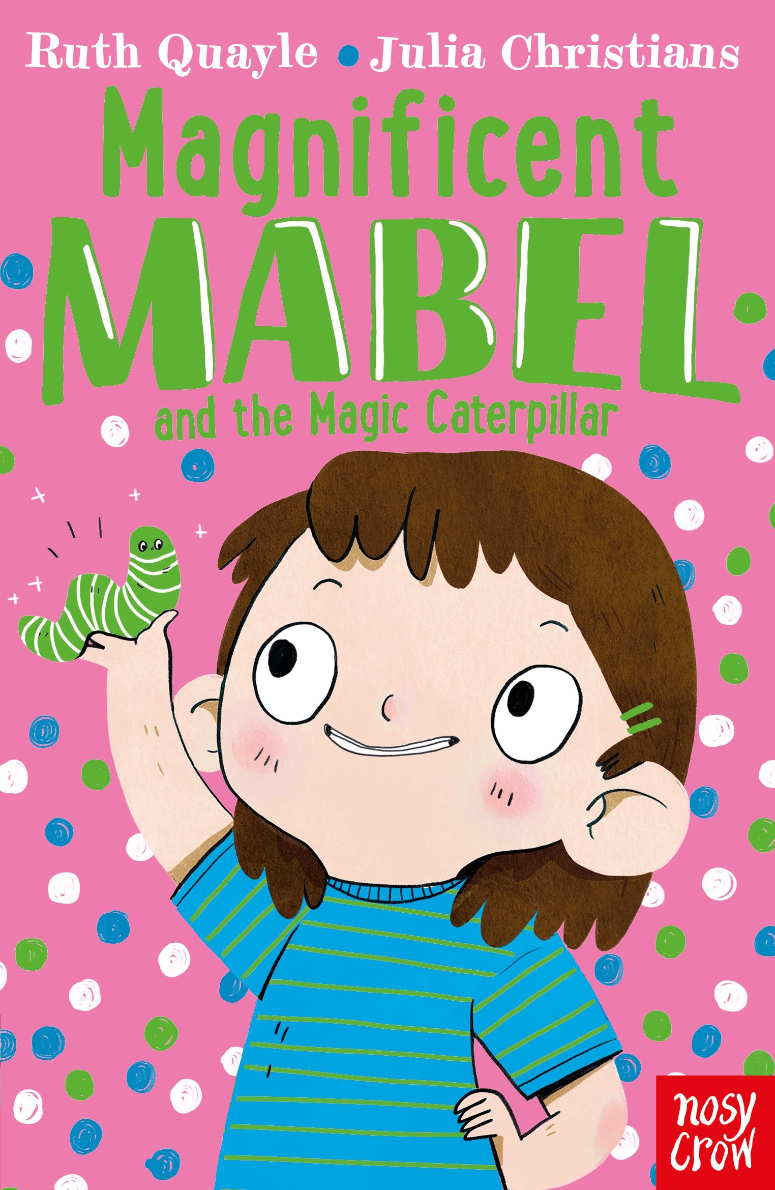 

Magnificent Mabel and the Magic Caterpillar