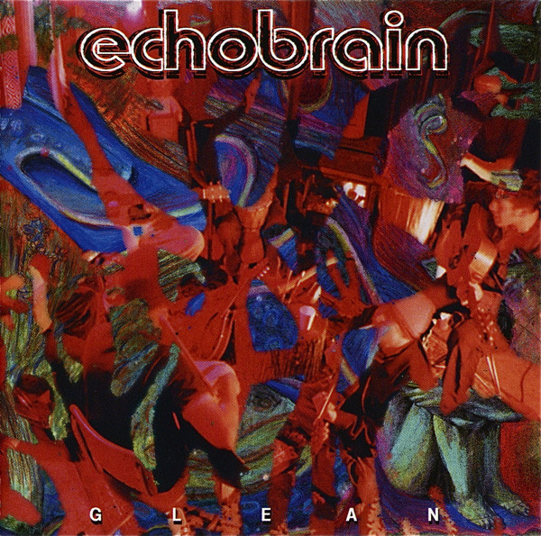 Echobrain ?– Glean (1 CD)