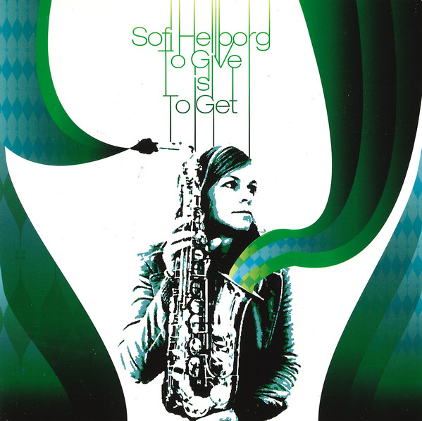 

Sofi Hellborg – To Give Is To Get (1 CD)