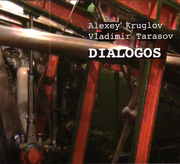 Alexey Kruglov & Vladimir Tarasov: Dialogos (1 CD)