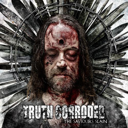 

TRUTH CORRODED: The Saviours Slain (1 CD)