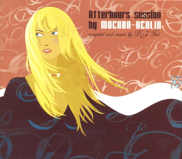 

DJ Feel – Afterhours Sessions By Москва - Berlin (1 CD)