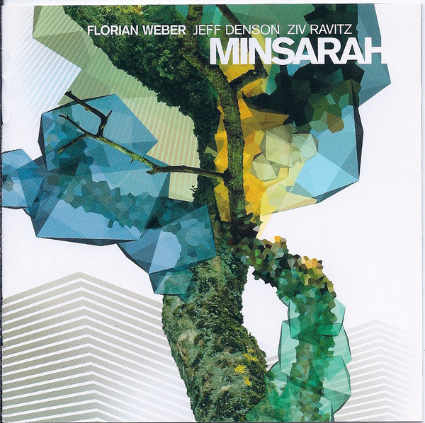 

Florian Weber. Jeff Denson. Ziv Ravitz – Minsarah (1 CD)