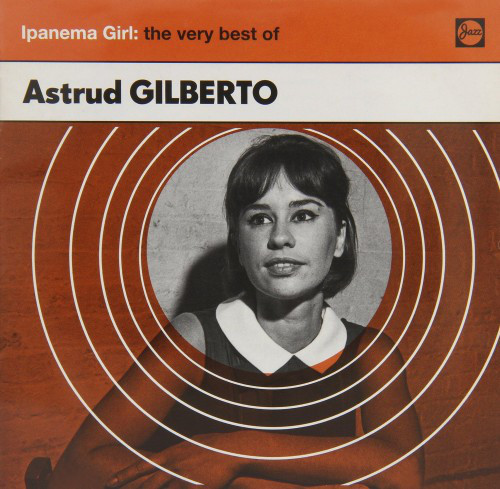 

Astrud Gilberto - Ipanema Girl: The Very Best Of (1 CD)