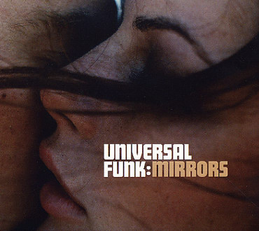 UNIVERSAL FUNK - Mirrors (1 CD)